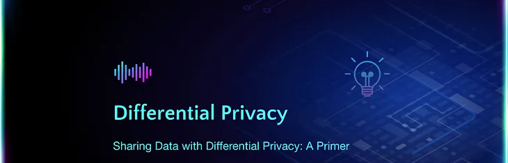 Sharing Data with Differential Privacy: A Primer