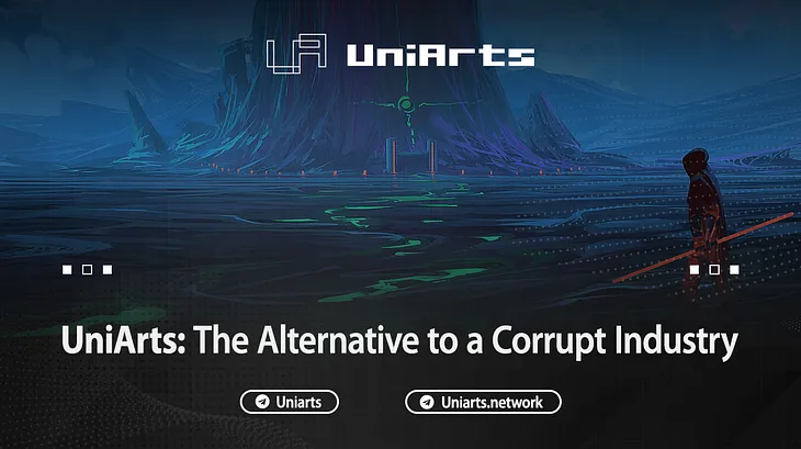 UniArts: The Alternative to a Corrupt Industry