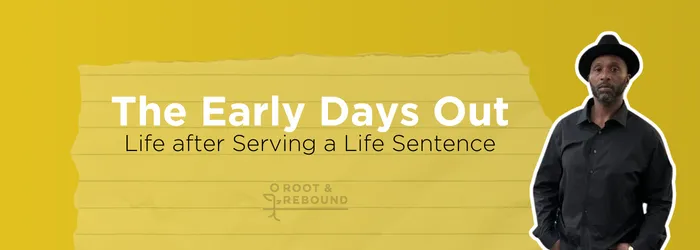 The Early Days Out: Life after Serving a Life Sentence