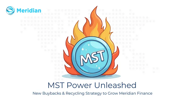 MST Power Unleashed: New Buybacks & Recycling Strategy to Grow Meridian Finance