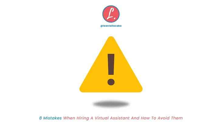 8 Mistakes When Hiring A Virtual Assistant And How To Avoid Them