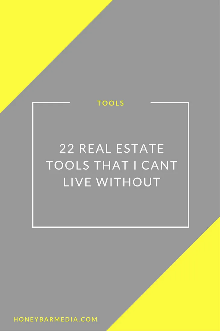 22 Real Estate Tools You Never Knew Of But Wish You Had Sooner!