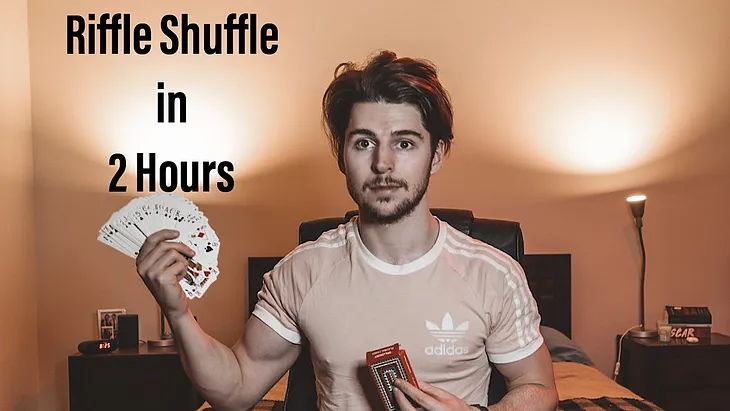 Riffle Shuffle in 2 Hours