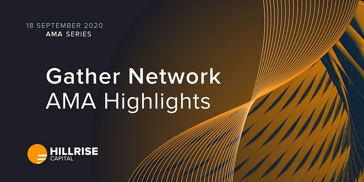 AMA Highlights — Gather Network