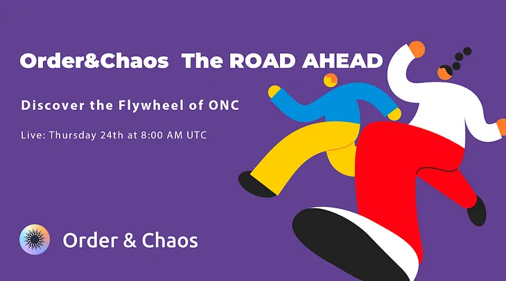 Order&Chaos — The Road Ahead