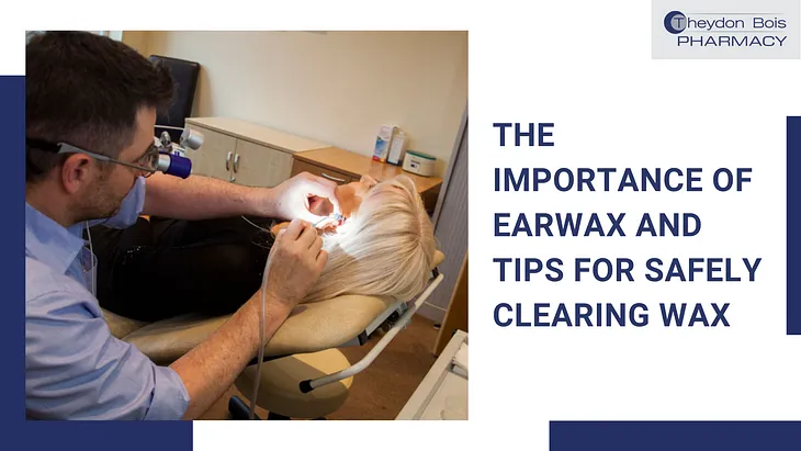 Earwax And Tips for Safely Clearing Wax