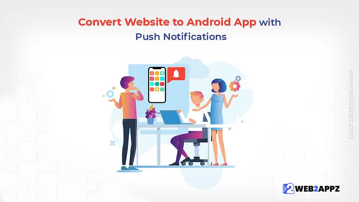 Convert Website to Android App with Push Notifications