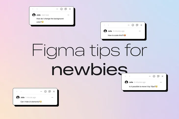 Figma tips for newbies