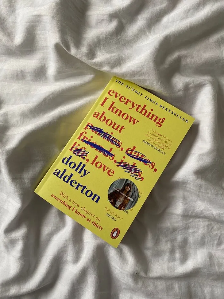 “Everything I Know About Love” by Dolly Alderton: A Book Review