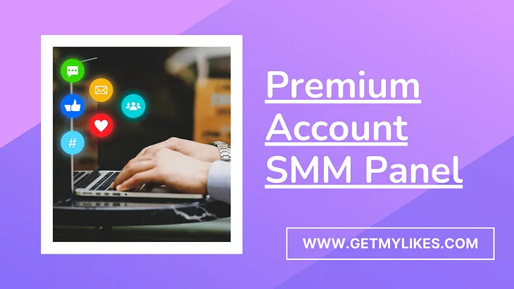 The Best SMM Panel for Premium Accounts.