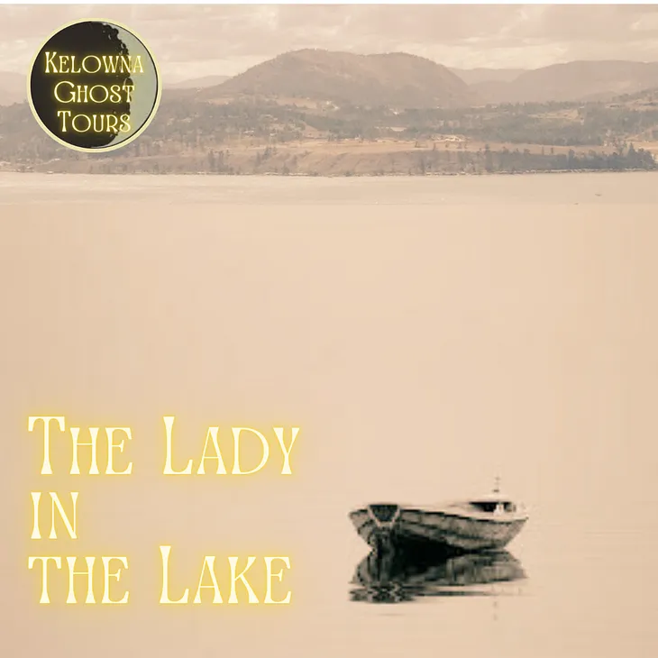 The Lady in the Lake: A Kelowna Ghost/Love Story