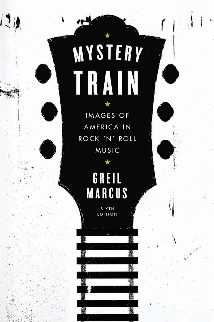 Cover of Penguin Publishing Group’s sixth edition of Mystery Train by Greil Marcus