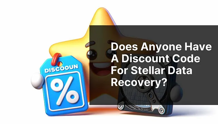 Does anyone have a discount code for Stellar Data Recovery?