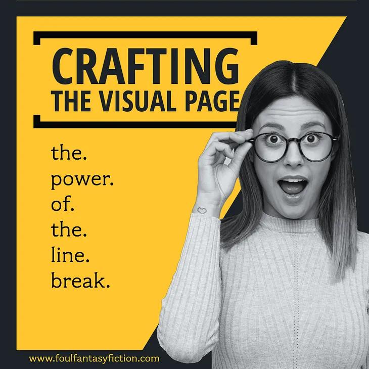 The Power of the Line Break—Crafting the Visual Page Part 1