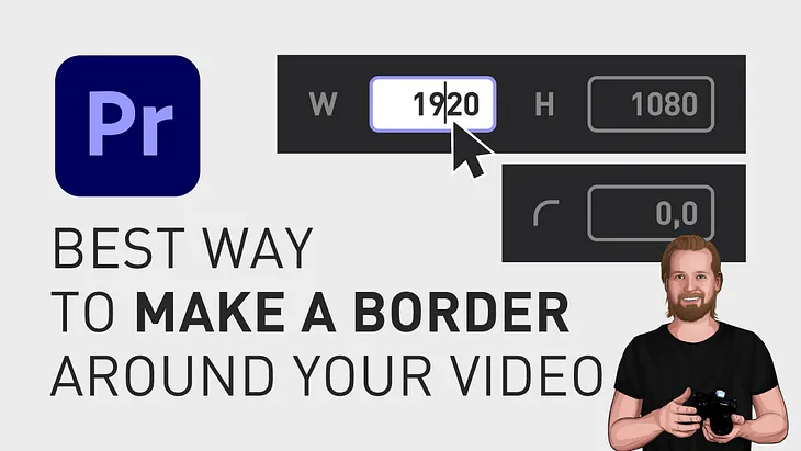 Best way to make a border around your video