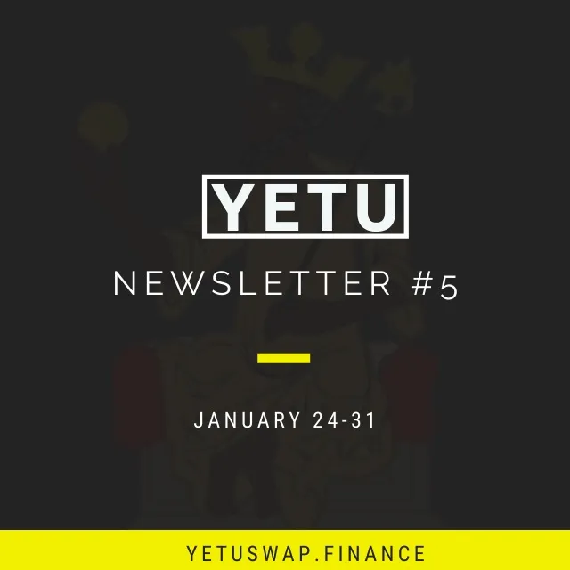 YETU Newsletter #5 — Weekly Summary