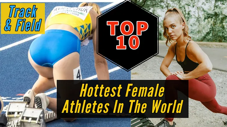 Top 10 Hottest Track & Field Female Athletes