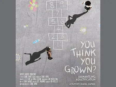 Chanel Dupree’s Mission to Dismantle Adultification in “You Think You Grown”