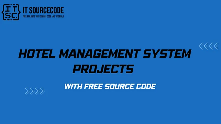Hotel Management System Projects with Free Source Code