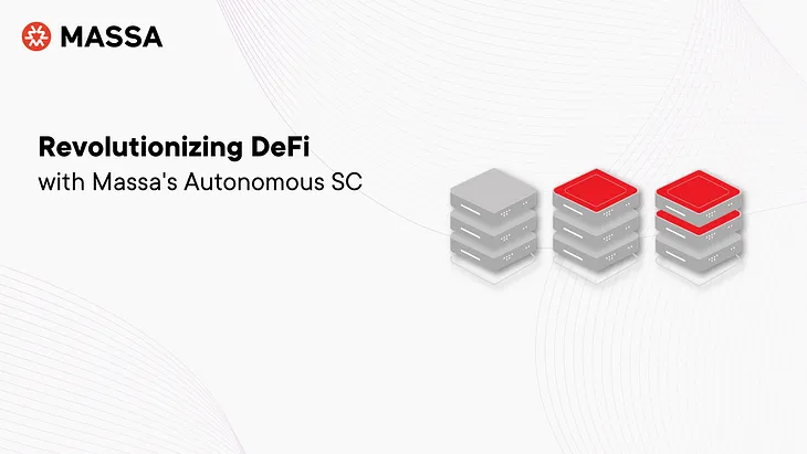 Revolutionizing DeFi with Massa’s Autonomous Smart Contracts — Automation Series