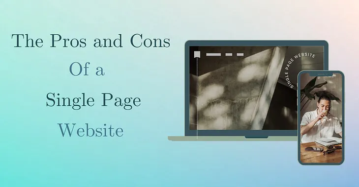 The Pros and Cons of a Single Page Website