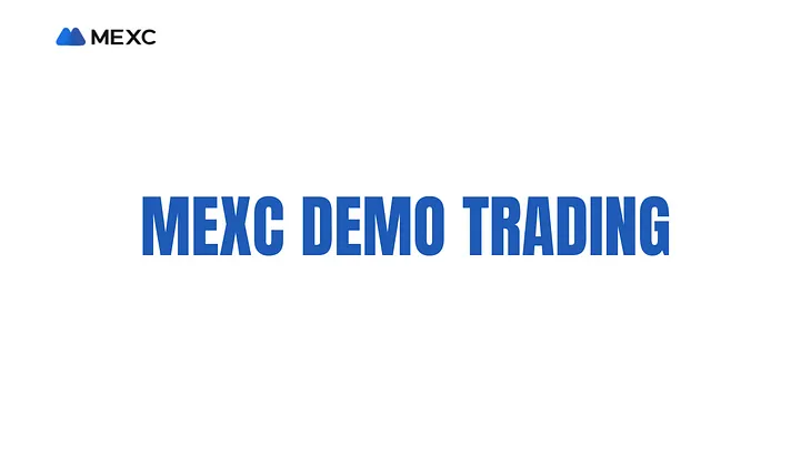 From Practice to Profit: The Power of MEXC’s Demo Trading