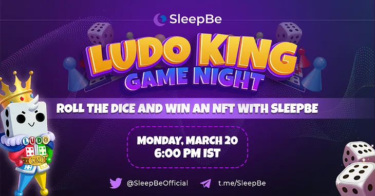 Ludo King Game Night: Roll the Dice and Win an NFT with SleepBe!