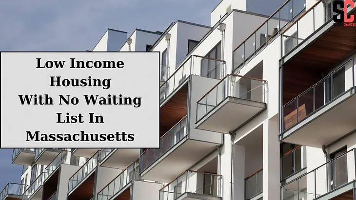 Low Income Housing With No Waiting List In Massachusetts