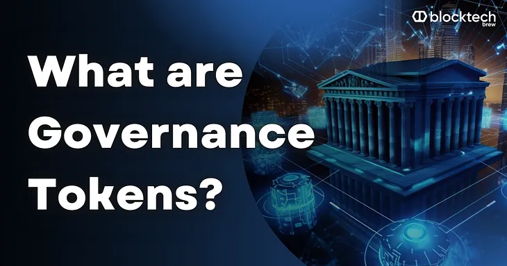 Understanding Governance Tokens: The Future of Decentralized Power