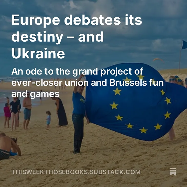 Europe debates its destiny — and Ukraine