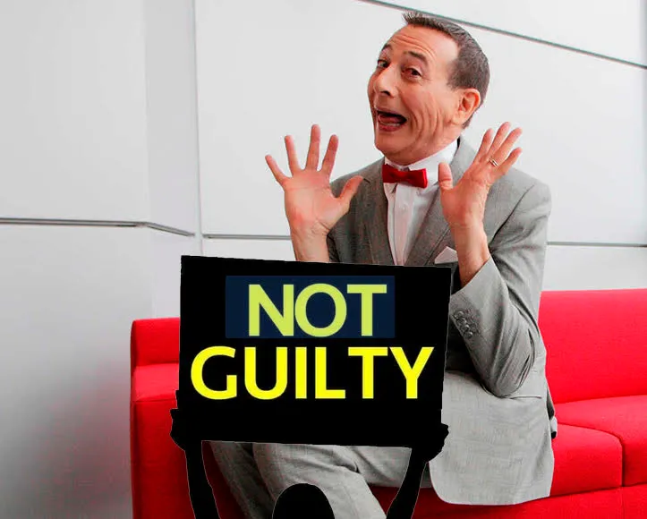 PEE-WEE WAS NOT GUILTY