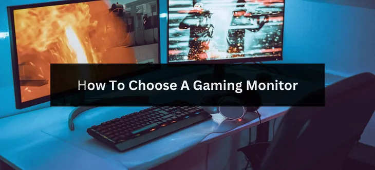 How To Choose A Gaming Monitor?