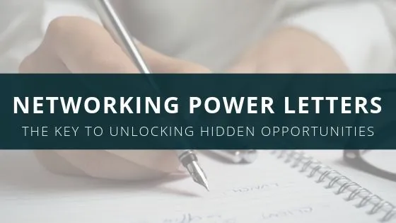 Networking Power Letters: the Key to Unlocking Hidden Opportunities