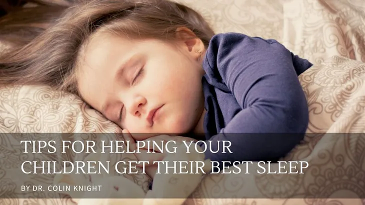 Tips for Helping Your Children Get Their Best Sleep