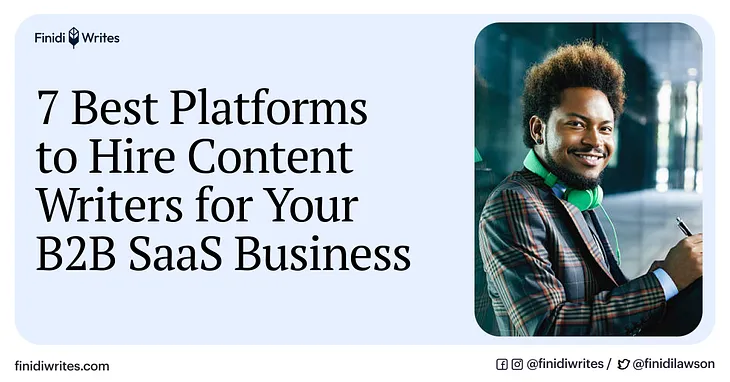 7 Best Platforms to Hire Content Writers for Your B2B SaaS Business