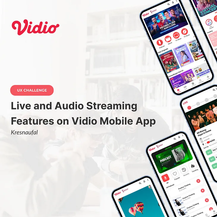 UX Challenge: Live and Audio Streaming Features on Vidio Mobile App