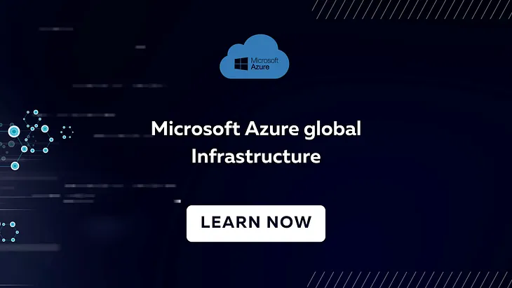 Microsoft Azure global Infrastructure