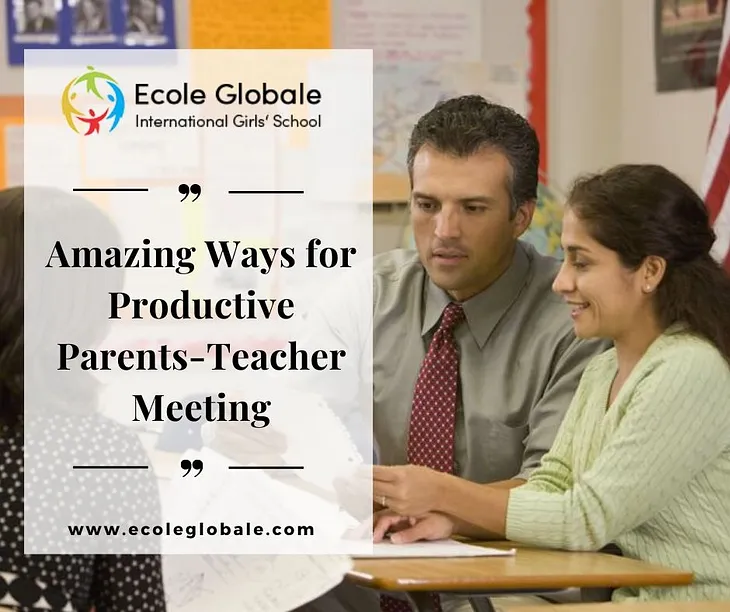 Amazing Ways for Productive Parents-Teacher Meeting