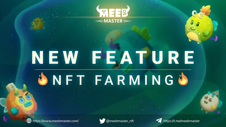 Meeb Master New Feature: NFT Farming