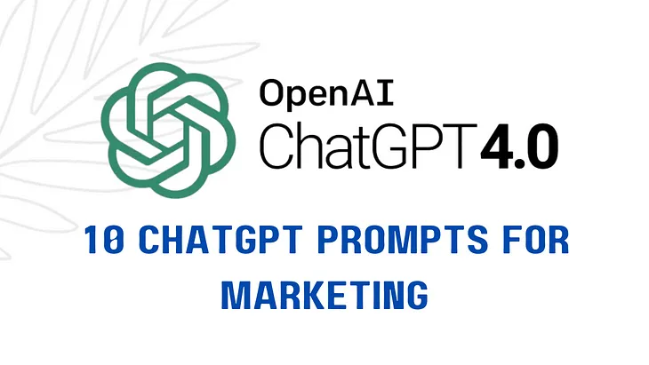 10 ChatGPT Prompts for Marketing: Boost Your Strategy with AI Creativity