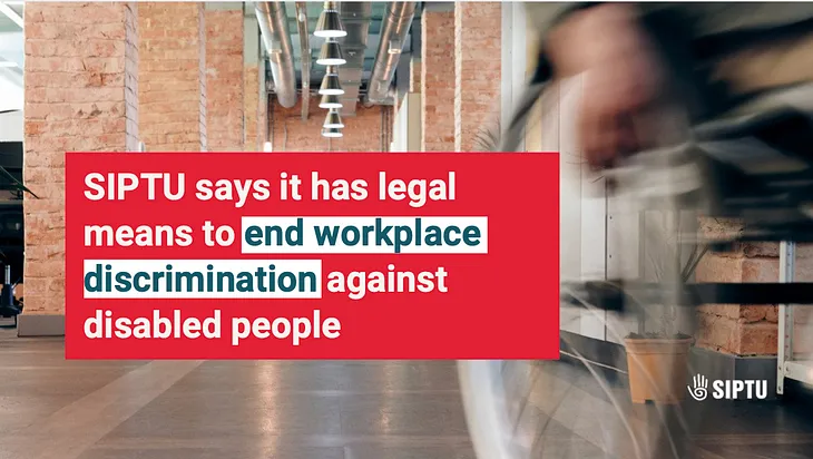 SIPTU says it has legal means to end workplace discrimination against disabled people