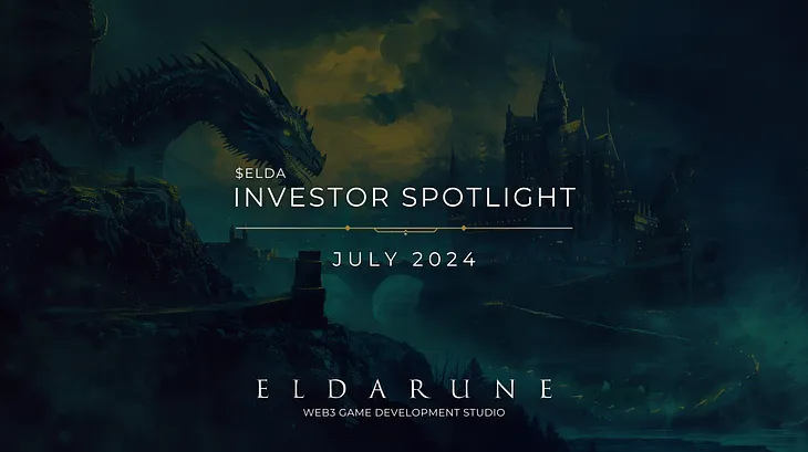 July 2024 | $ELDA Investor Spotlight