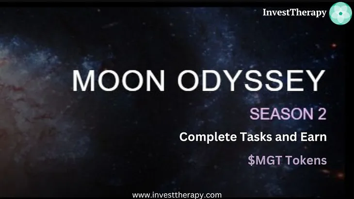 Moon Odyssey Season 2 — Complete Tasks and earn $MGT Tokens