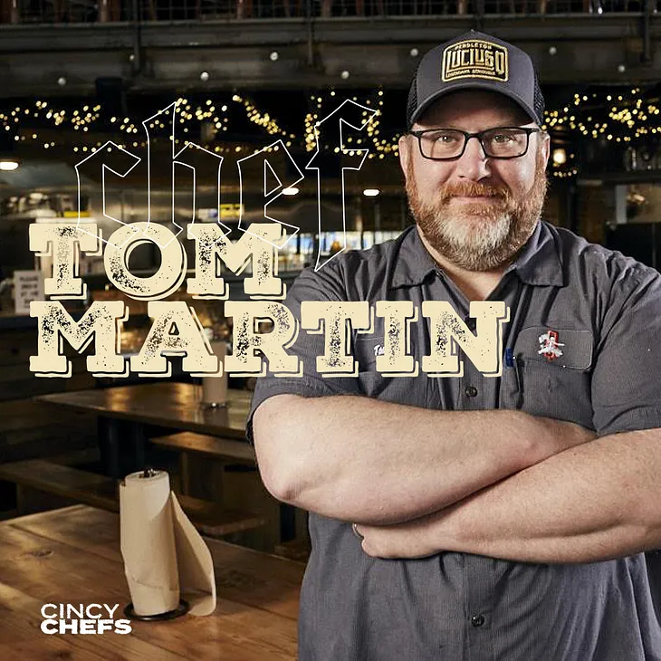 Humanizing Chefs: Tom Martin