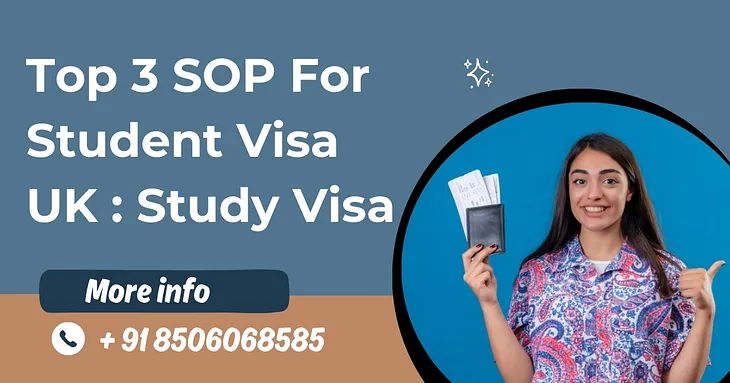 Top 3 SOP For Student Visa UK : Study Visa