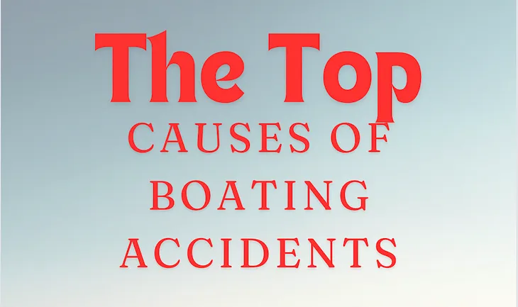 THE TOP CAUSES OF ACCIDENTS ON THE WATER