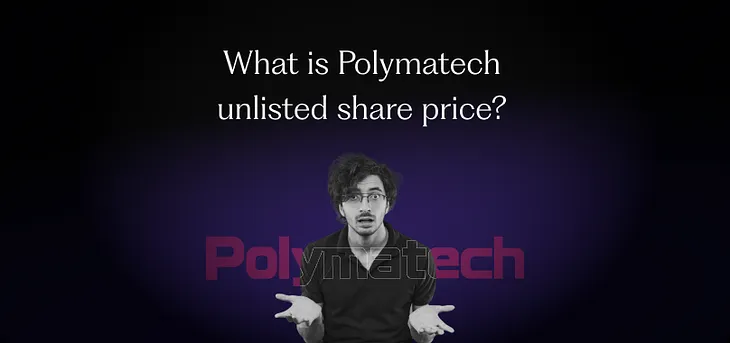 What is Polymatech Electronics Unlisted Share Price?