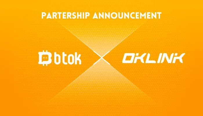 Btok and OKLink Forge Strategic Partnership to Empower Web3 Users