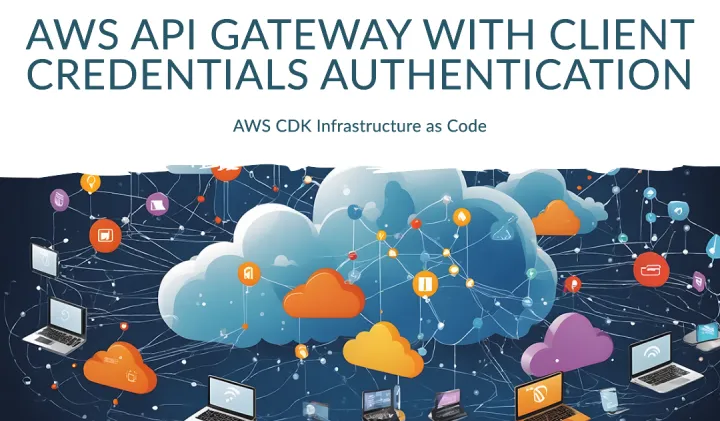 AWS API Gateway with client credentials authentication (AWS CDK/Python)