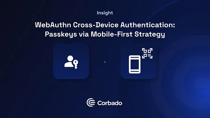 Mobile-First Passkeys with Cross-Device Authentication